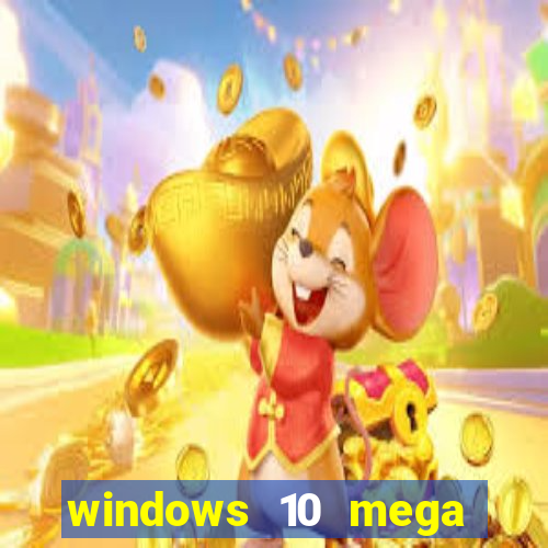 windows 10 mega lite premium download